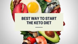 Best Way to Start the Keto Diet